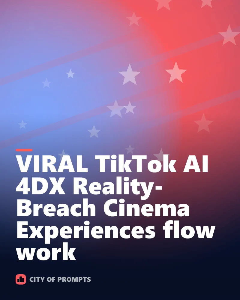 Cover image for VIRAL TikTok AI 4DX Reality-Breach Cinema Experiences flow work