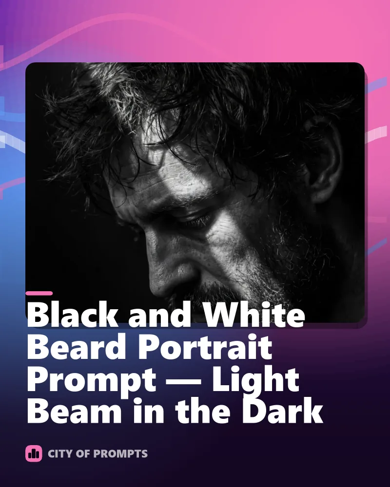 Cover image for Black and White Beard Portrait Prompt — Light Beam in the Dark